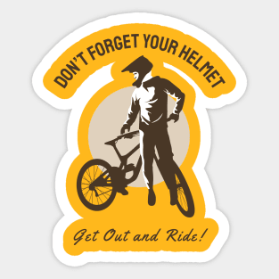 don't forget your helmet Sticker